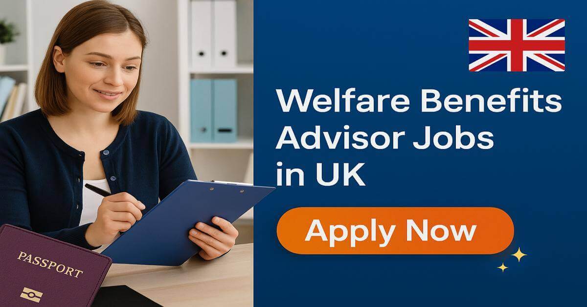 Welfare Benefits Advisor Jobs in UK