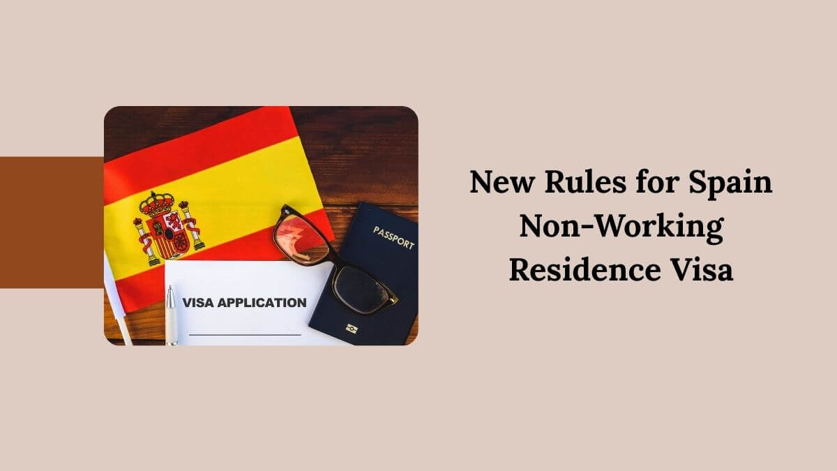 New Rules for Spain Non-Working Residence Visa