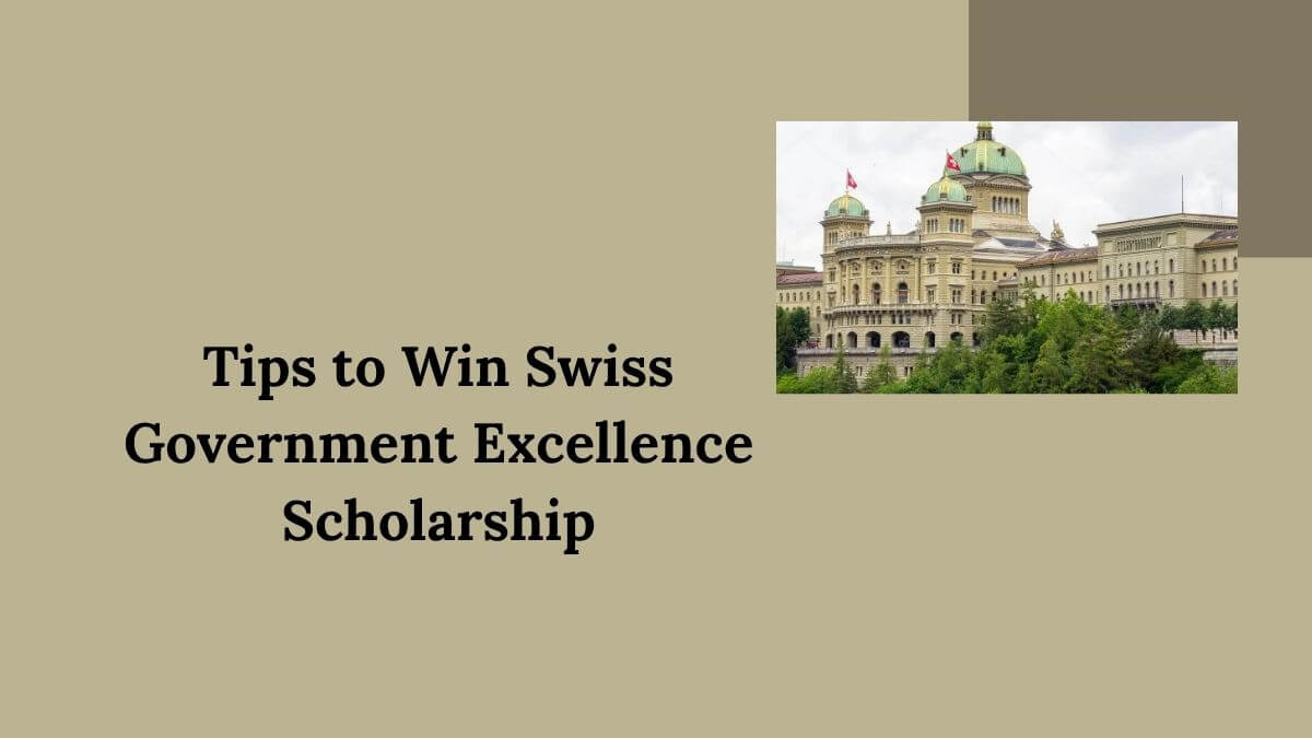 Tips to Win Swiss Government Excellence Scholarship