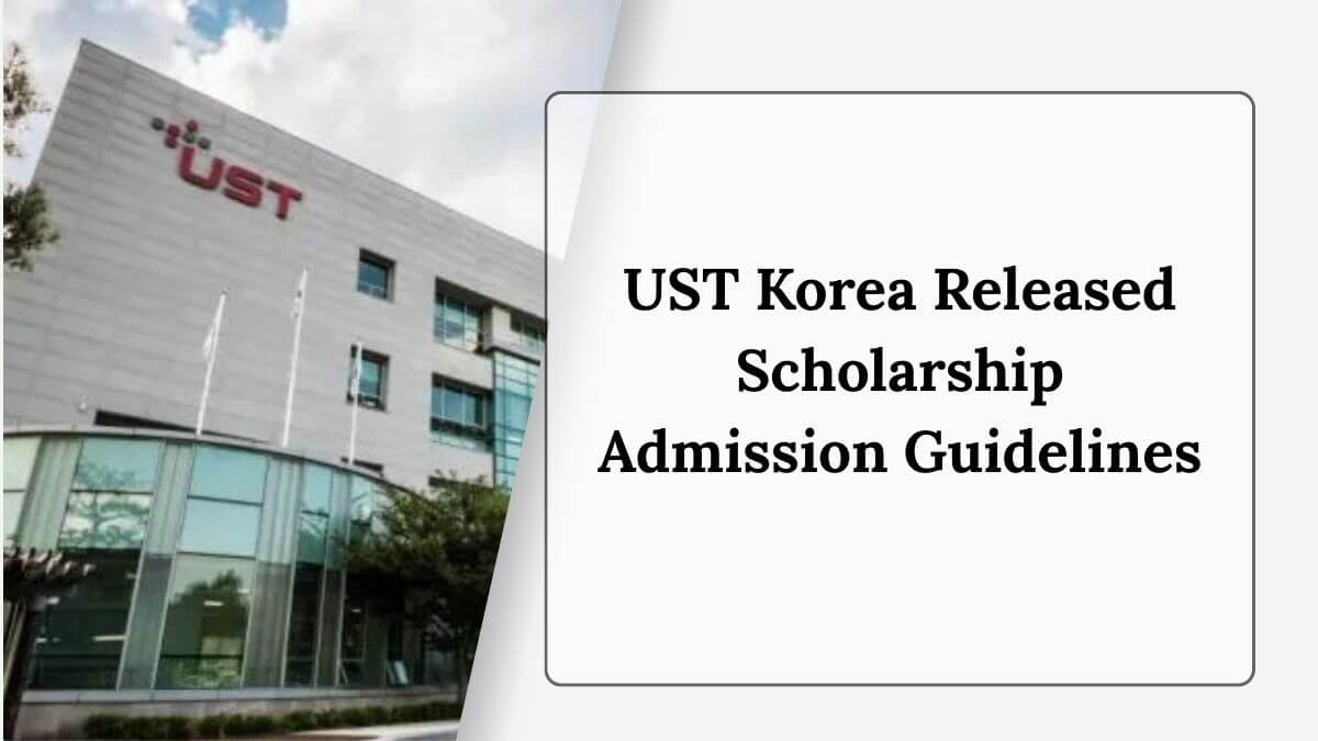 UST Korea Released Scholarship Admission Guidelines