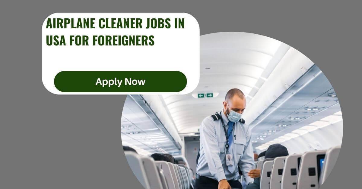 Airplane Cleaner Jobs In USA For Foreigners
