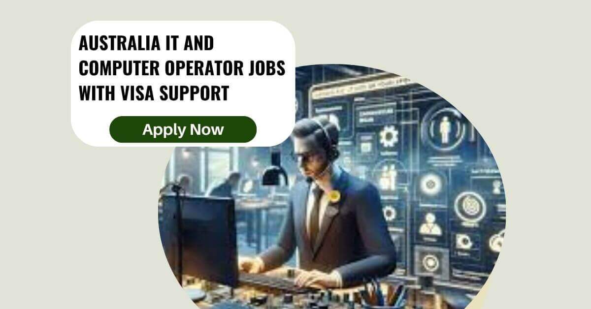 Australia IT And Computer Operator Jobs with Visa Support