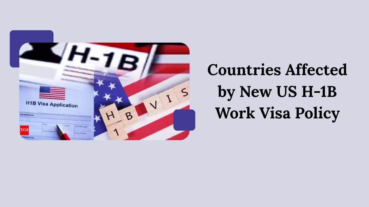 Countries Affected by New US H-1B Work Visa Policy
