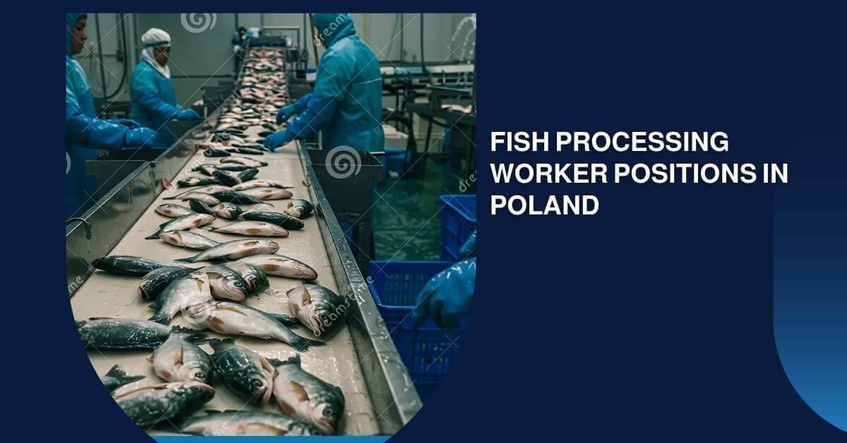 Fish Processing Worker Positions In Poland