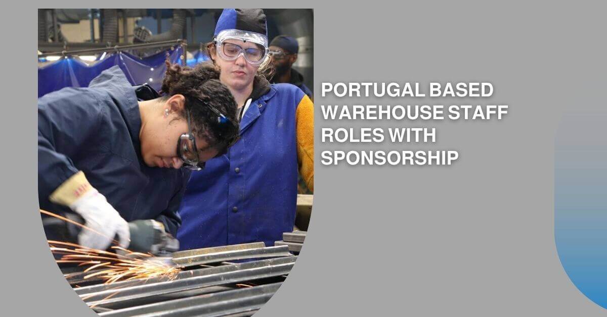 Portugal Based Warehouse Staff Roles With Sponsorship