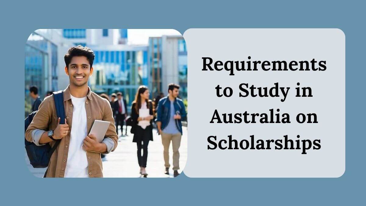 Requirements to Study in Australia on Scholarships